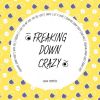 Download track Freaking Down Crazy (Radio Edit)