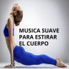 Download track Música Para Estirar La Musculatura Isquiotibial