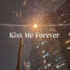 Download track Kiss Me Forever