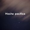 Download track Noche Pacífica