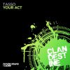 Download track Your Act (Original Mix)