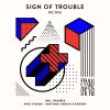 Download track Sign Of Trouble