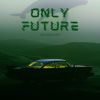 Download track Only Future