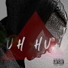 Download track Uh Huh