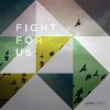 Download track Fight For Us