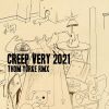 Download track Creep (Thom Yorke Very 2021 Rmx)