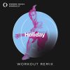 Download track Holiday (Extended Workout Remix 128 BPM)