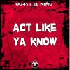 Download track Act Like Ya Know (0045 & Ethan Klein Remix)