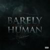 Download track Barely Human