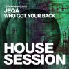 Download track Who Got Your Back (Original Mix)