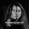 Download track Nothing We Can't Do (2Empress Radio Remix)