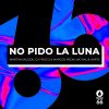 Download track No Pido La Luna (Radio Edit)