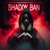 Download track Shadow Ban (Deluxe Version)