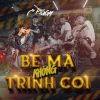 Download track Bé Mà Không Trình Còi