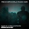 Download track Recoverworld Radio 025 (Continuous DJ Mix By Chris Hampshire)