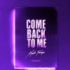 Download track Come Back To Me