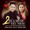 Download track Hai Đứa Mình Yêu Nhau Remix