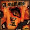 Download track Blazin Out Your Speaker (Broken Rules Remix)