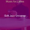 Download track Relaxing Music For Lattes