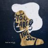 Download track You Are The Sun (MCurtis Instrumental)