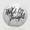 Download track Hold On Tonight