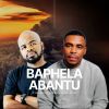 Download track Baphela Abantu (Radio Edit)