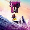 Download track Shark Bait