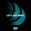 Download track Let's Get Dirty (Original Mix)