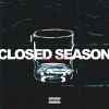 Download track Closed Season