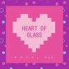 Download track Heart Of Glass (Original Mix)