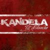 Download track Kandela - Tu DistanciaMix