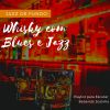 Download track Whisky Com Blues E Jazz