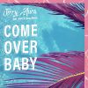 Download track Come Over Baby (Extended Mix)