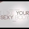 Download track I Like Your Sexy Body (Radio Edit)