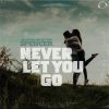 Download track Never Let You Go (Extended Mix)