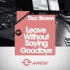 Download track Leave Without Saying Goodbye (Original Mix)