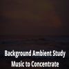 Download track Ambient Study Music