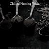 Download track Terrific Moods For Organic Coffee