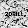 Download track 2Drill VIP