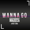 Download track Wanna Go