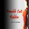 Download track Frenchh Cutt Riddim