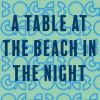 Download track A Table At The Beach In The Night