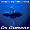 Download track Under Dypt Blå Havet (2)