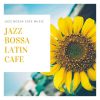Download track Jazz Bossa Latin Cafe