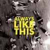 Download track Always Like This (James Rutledge Remix)