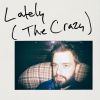 Download track Lately (The Crazy)