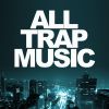 Download track All Trap Music (Mix)