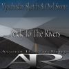 Download track Back To The Rivers (Original Mix)