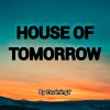 Download track House Of Tomorrow