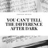 Download track You Can't Tell The Difference After Dark